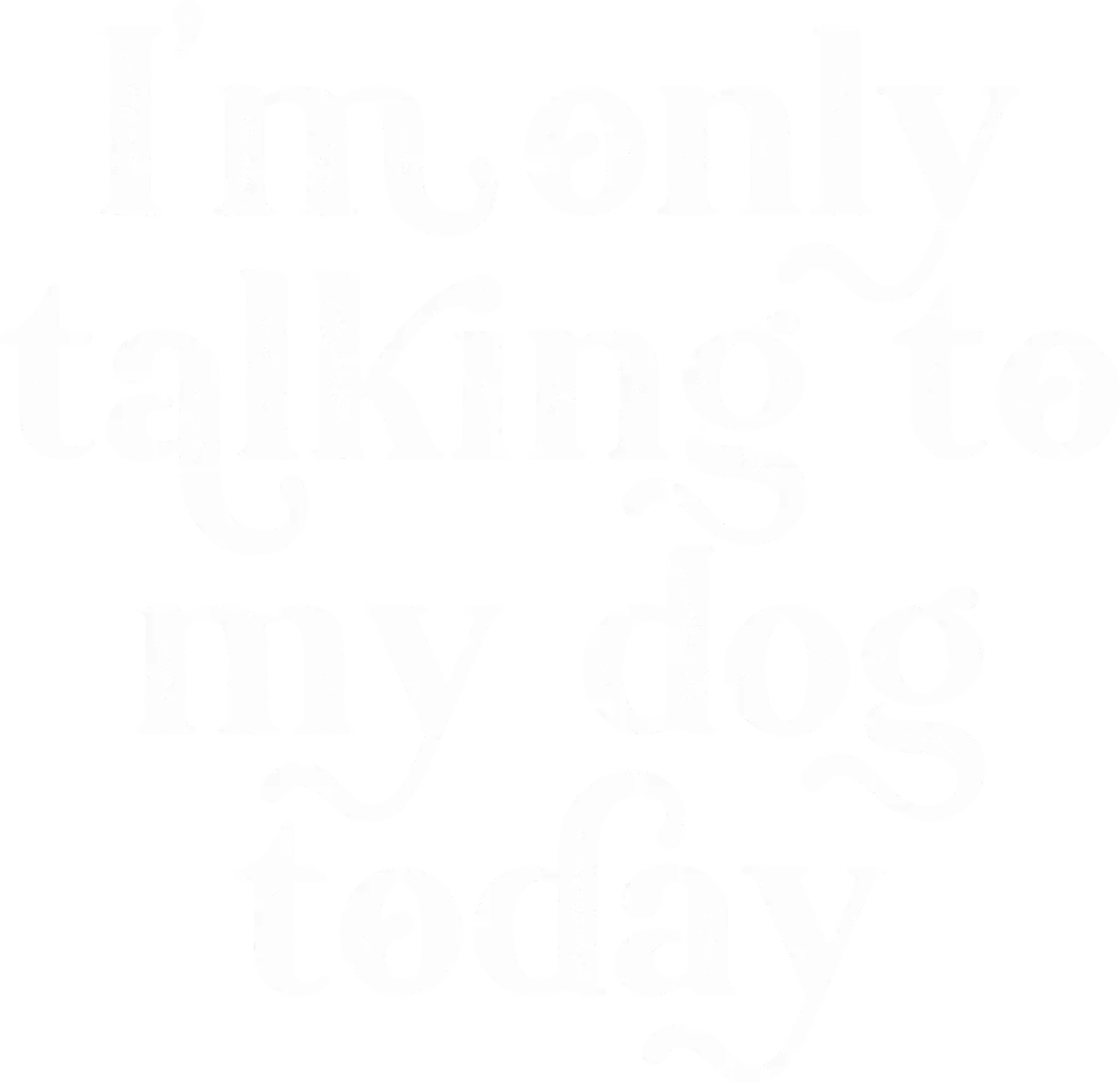 0020 TalkingToDog Distressed wht.webp